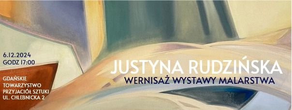 Justyna Rudzi\u0144ska - wernisa\u017c wystawy malarstwa