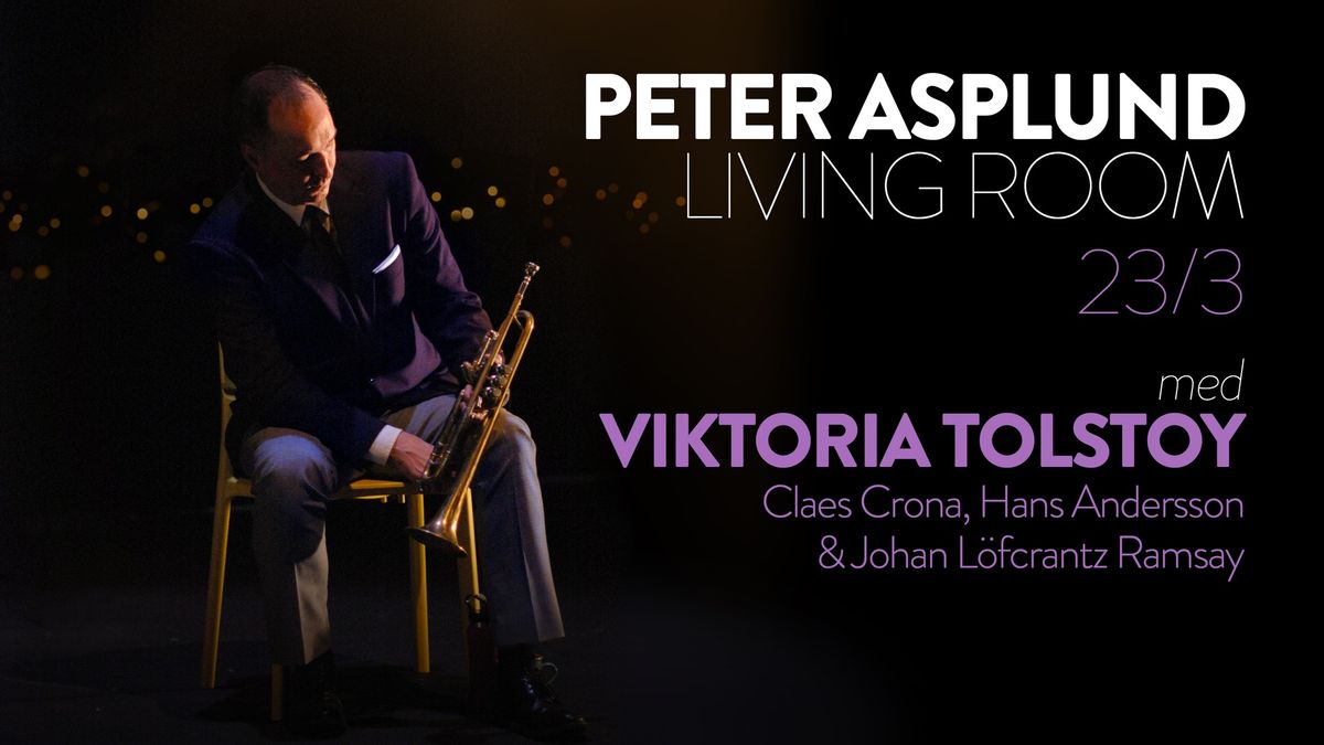 Peter Asplund Living Room \u2013 med Viktoria Tolstoy