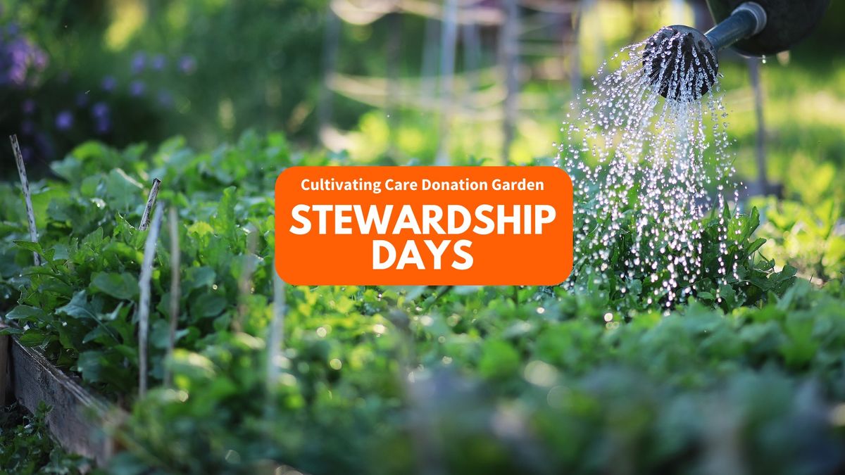 Cultivating Care Carden Stewardship Days (July Session 1)