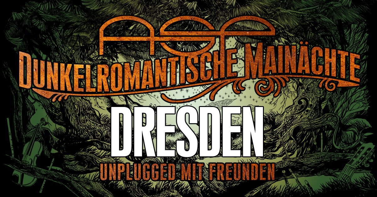 ASP \u2013 Dunkelromantische Main\u00e4chte \u2013 Dresden