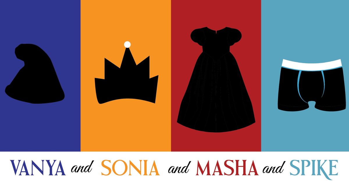 OPENING WEEKEND OF \u201cVanya and Sonia and Masha and Spike\u201d by Christopher Durang!