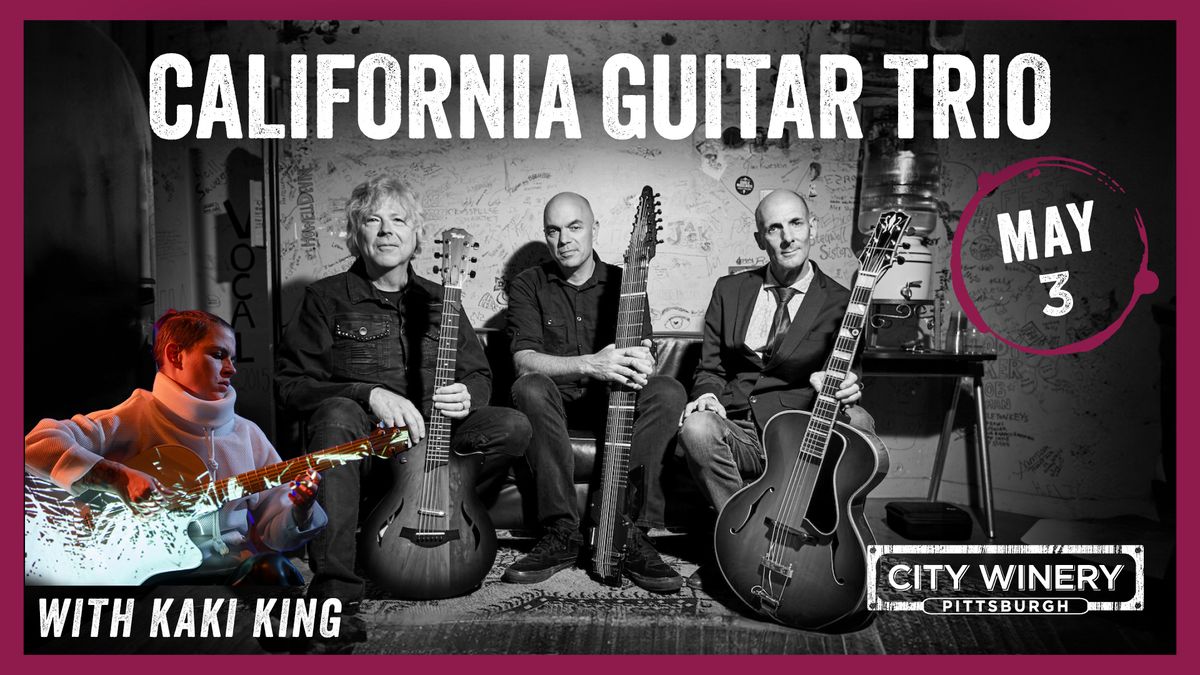 California Guitar Trio with Kaki King