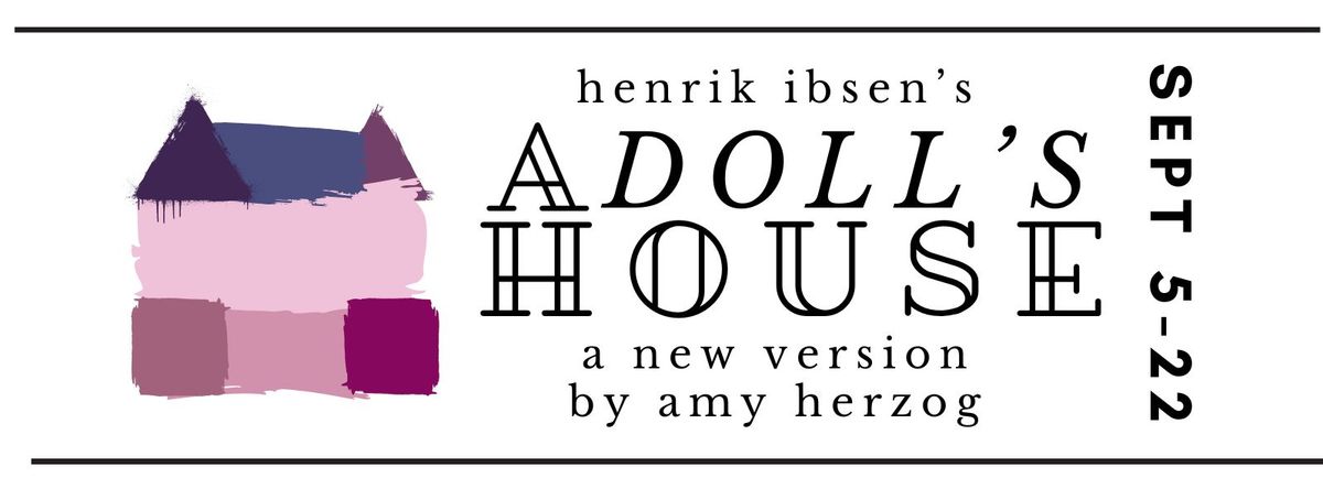 A Doll's House by Henrik Ibsen in a new version by Amy Herzog