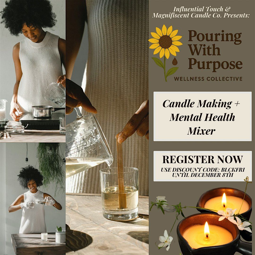 Pouring with Purpose: Candle Making + Mental Health Mixer