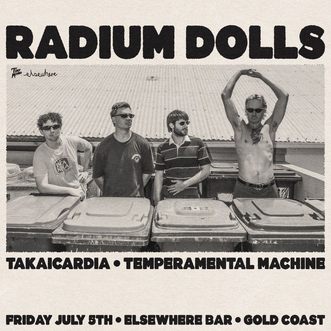 Radium Dolls (w\/ Takaicardia & Temperamental Machine)
