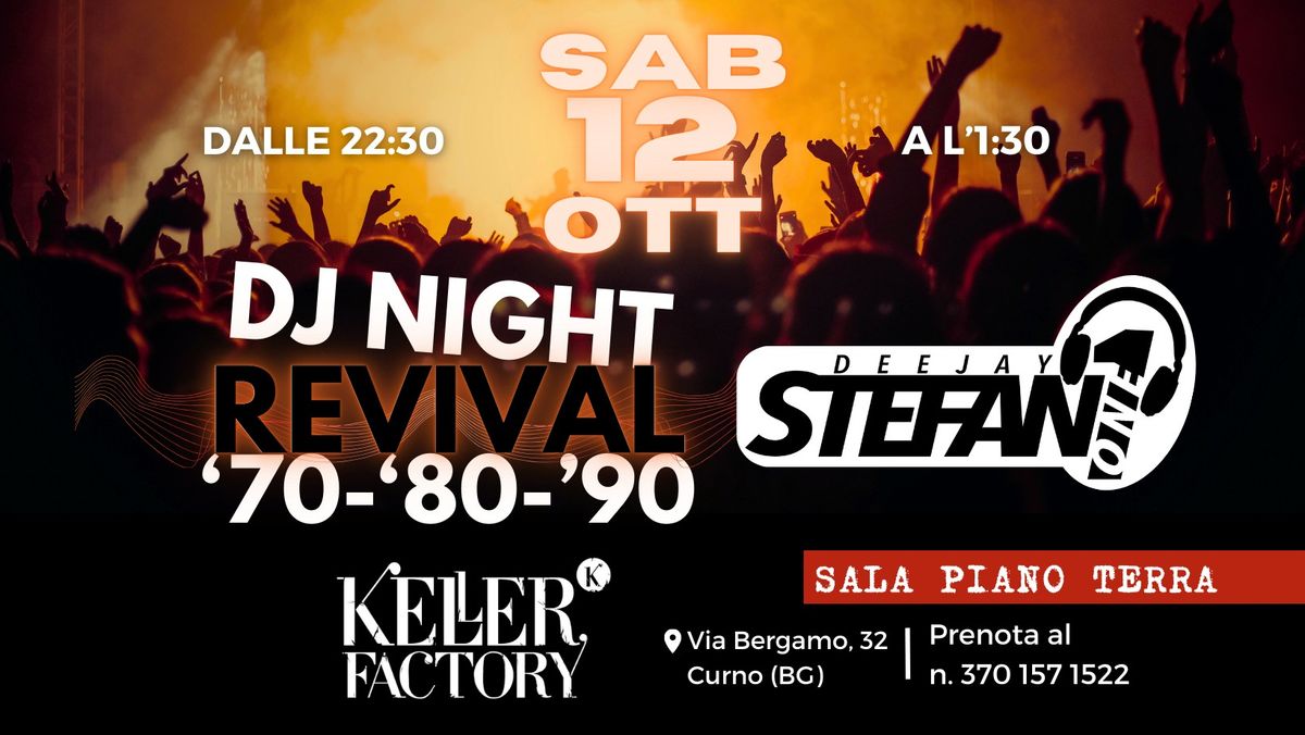 DJ Night Revival '70 - '80 - '90 PISTA DA BALLO con StefanOne DJ