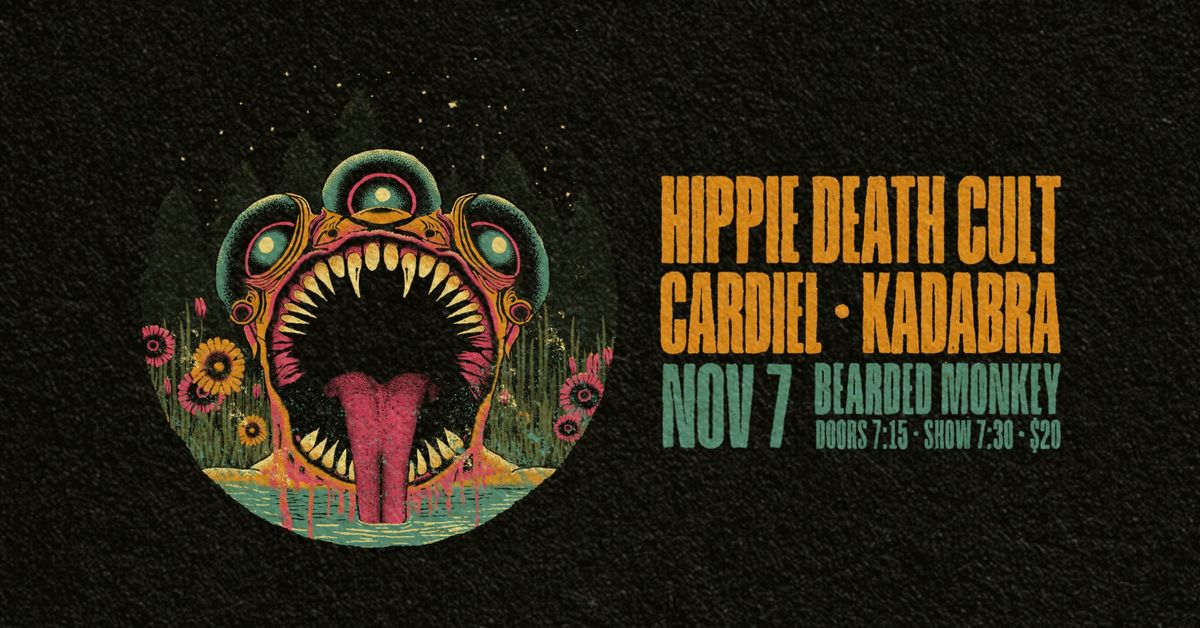 Hippie Death Cult with Cardiel and Kadabra