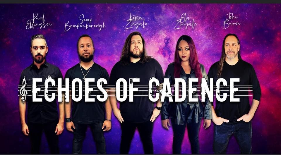 ECHOES OF CADENCE! $5.00 ENTRY 