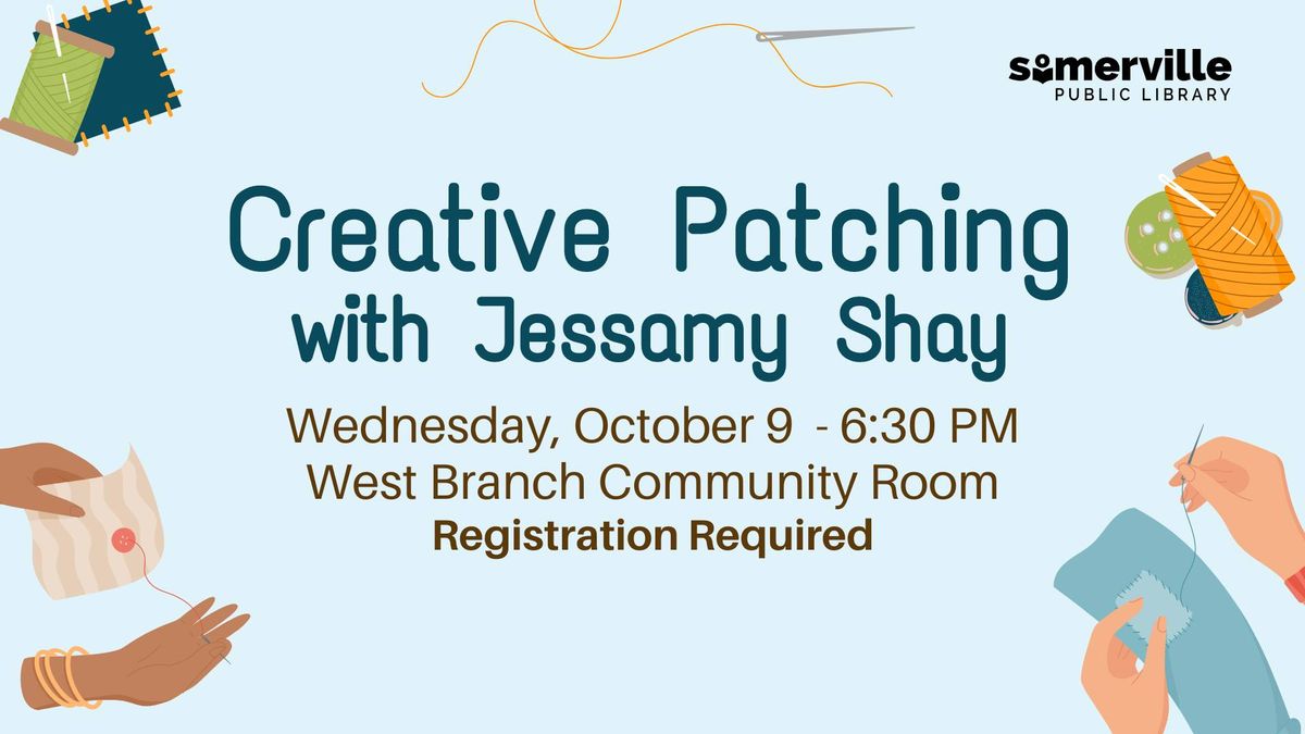  Creative Patching with Jessamy Shay at West