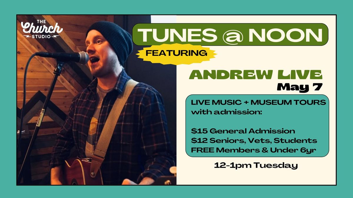 TUNES @ NOON featuring Andrew Live
