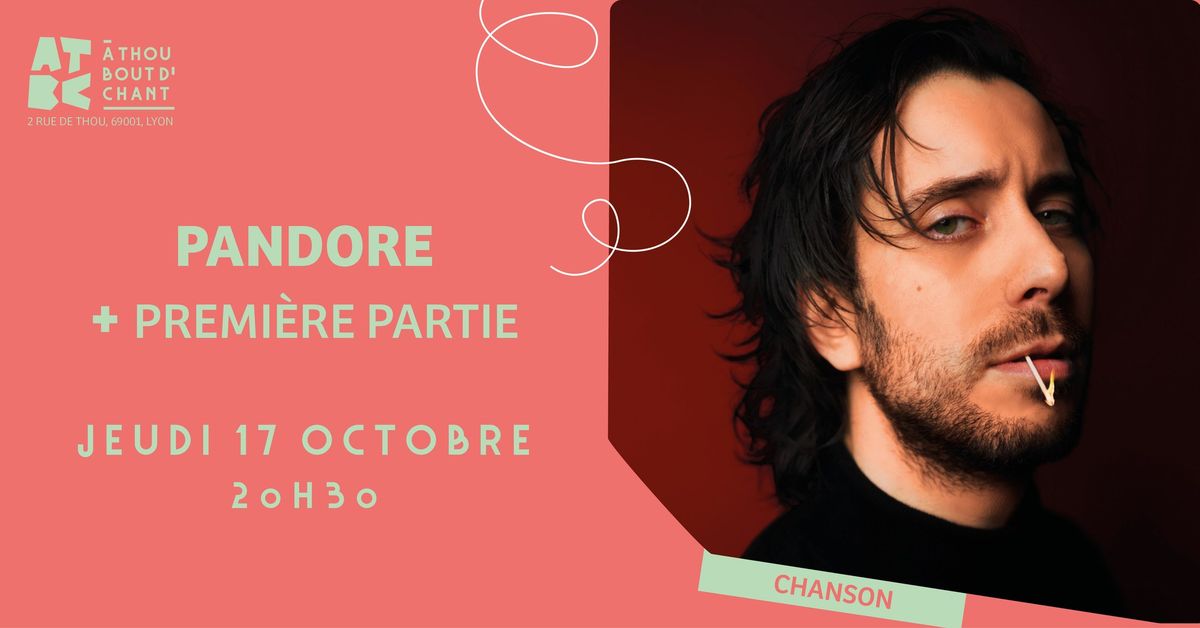 PANDORE + PREMIERE PARTIE \u2022 17\/10\/24 \u2022 A THOU BOUT D'CHANT