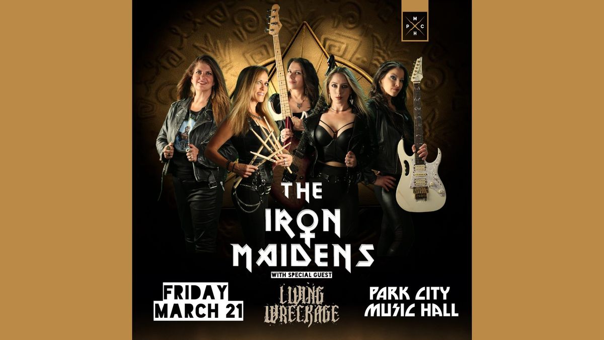 The Iron Maidens with Living Wreckage