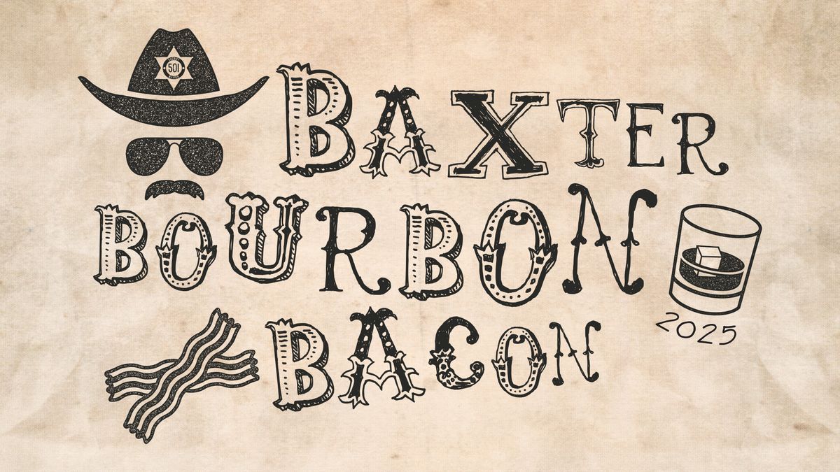 Baxter Bourbon and Bacon