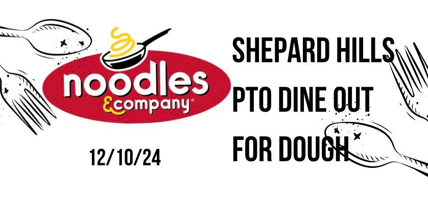 Noodles & Company + Shepard Hills PTO | Dine out for Dough