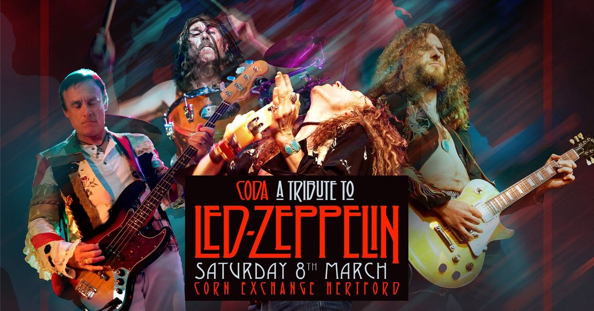 CODA - a Tribute to Led Zeppelin | Corn Exchange, Hertford