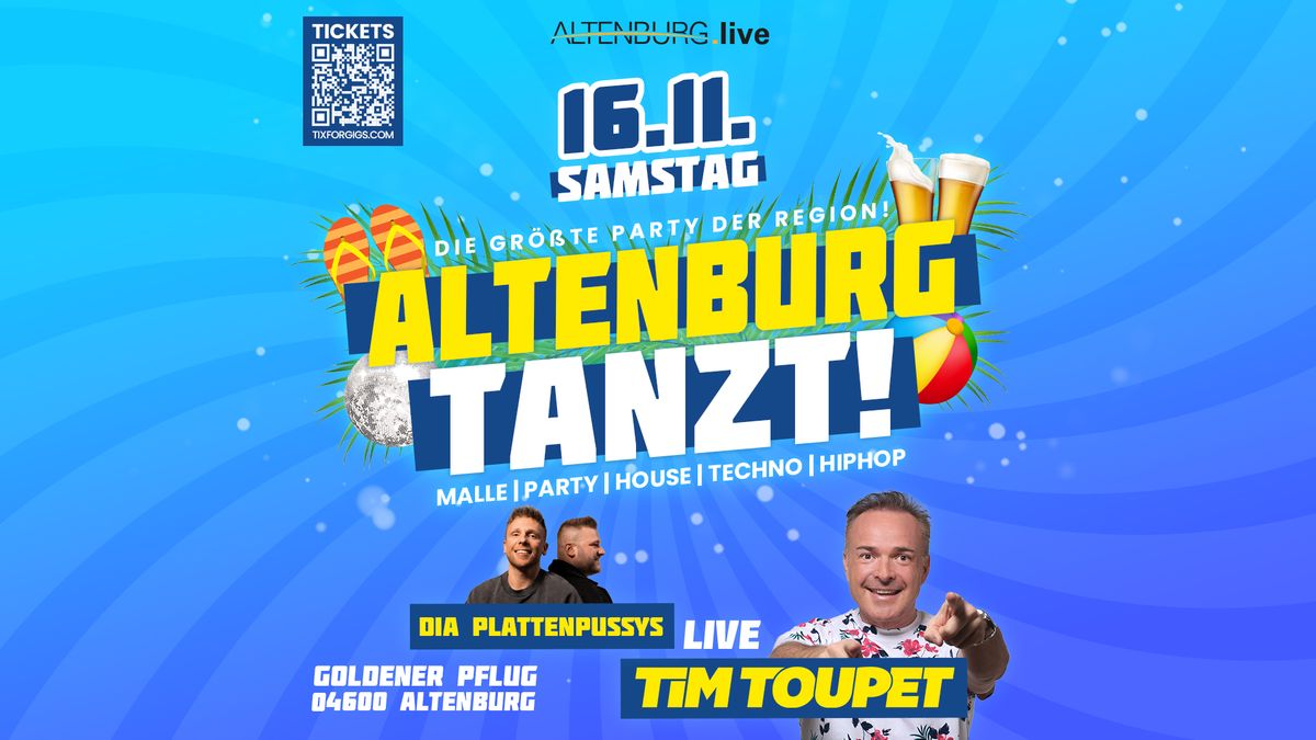 16.11. ALTENBURG TANZT! - mit TIM TOUPET