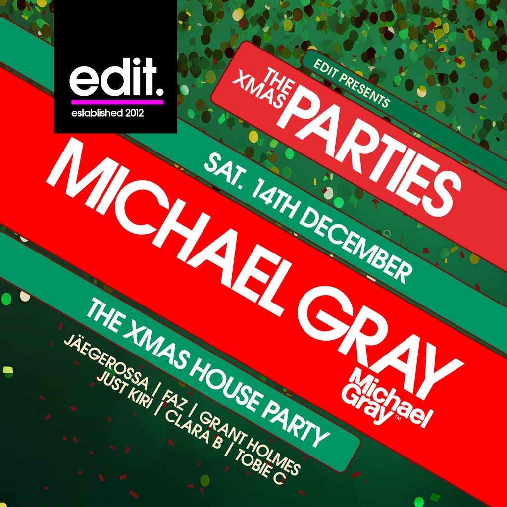 EDIT presents MICHAEL GRAY