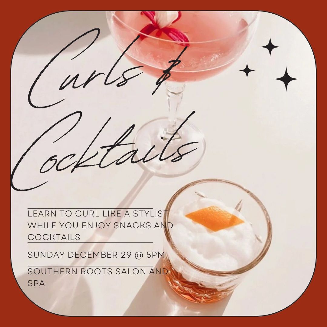 Curls and Cocktails 