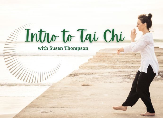 Intro to Tai Chi with Susan Thompson (Tai Chi Susan)