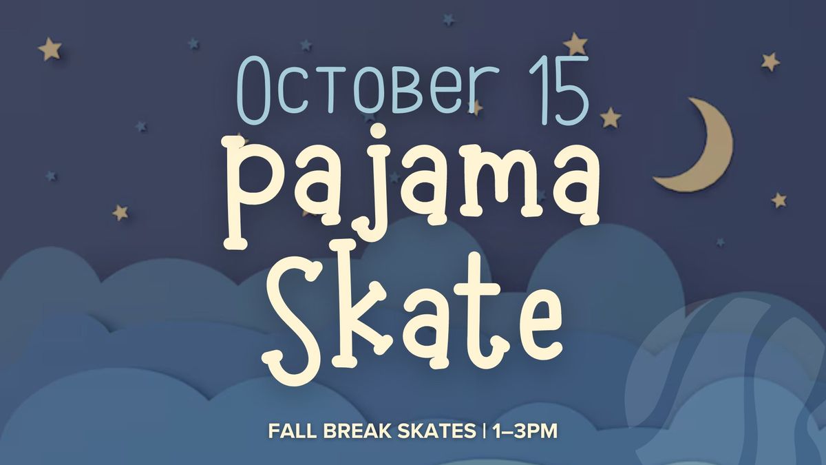 Pajama Skate