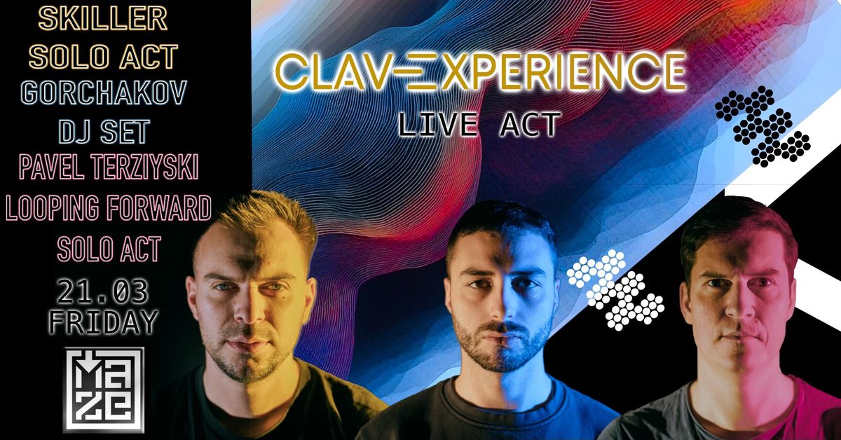 Clavexperience | Gorchakov DJ set | SkilleR | Pavel Terziyski | Live at MAZE