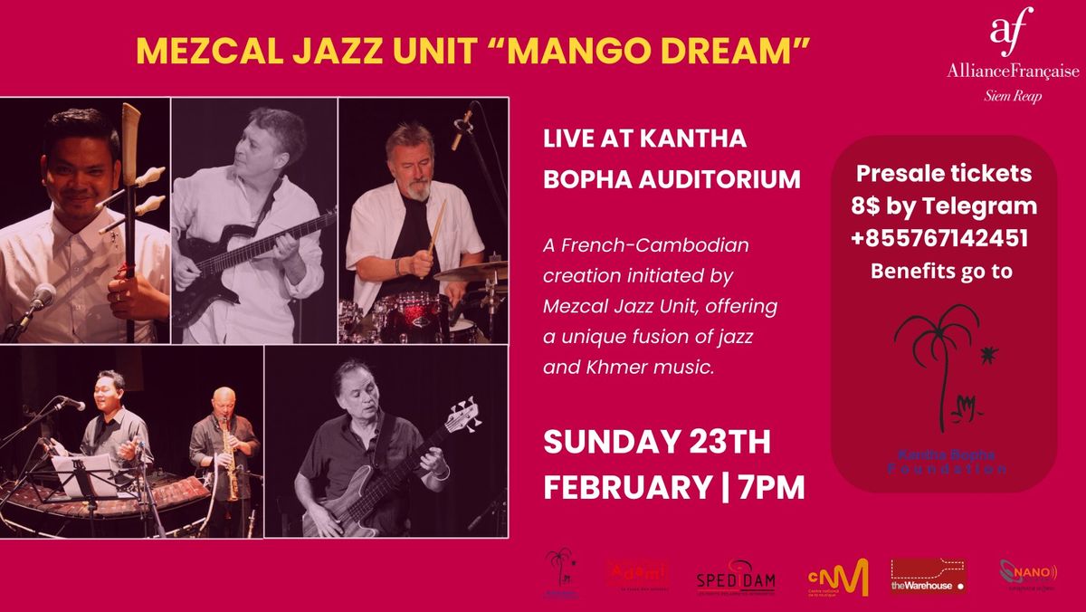 Charity concert : Mezcal Jazz Unit "Mango Dream" | Kantha Bopha Auditorium