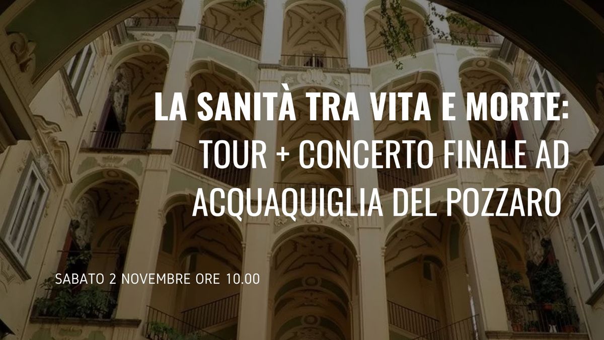 La Sanit\u00e0 tra vita e morte: tour con concerto finale ad Acquaquiglia del Pozzaro