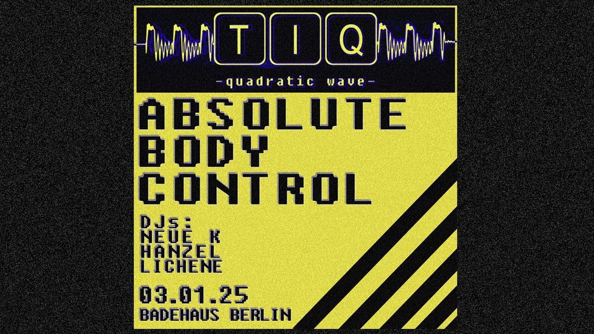 TIQ - ABSOLUTE BODY CONTROL live