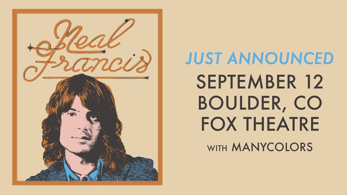 Neal Francis with Manycolors | The Fox Theatre
