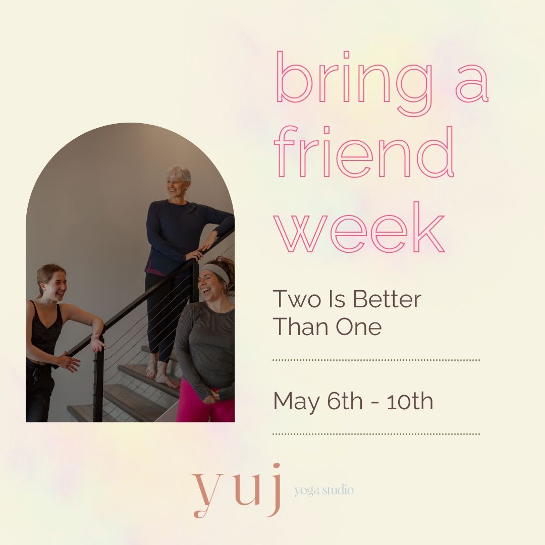 Bring A Friend Week 