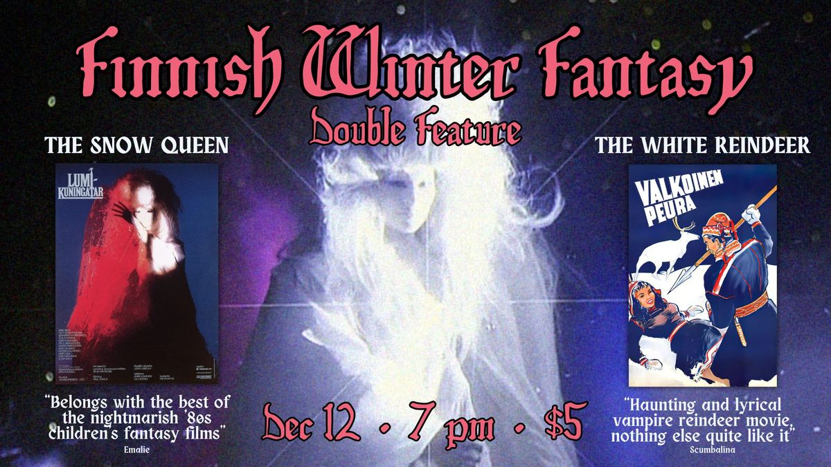 FINNISH WINTER FANTASY DOUBLE FEATURE \u2014 The Snow Queen (1986) + The White Reindeer (1952) \u2014 $5