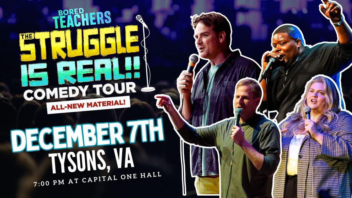 Bored Teachers The Struggle is Real Comedy Tour - Tysons