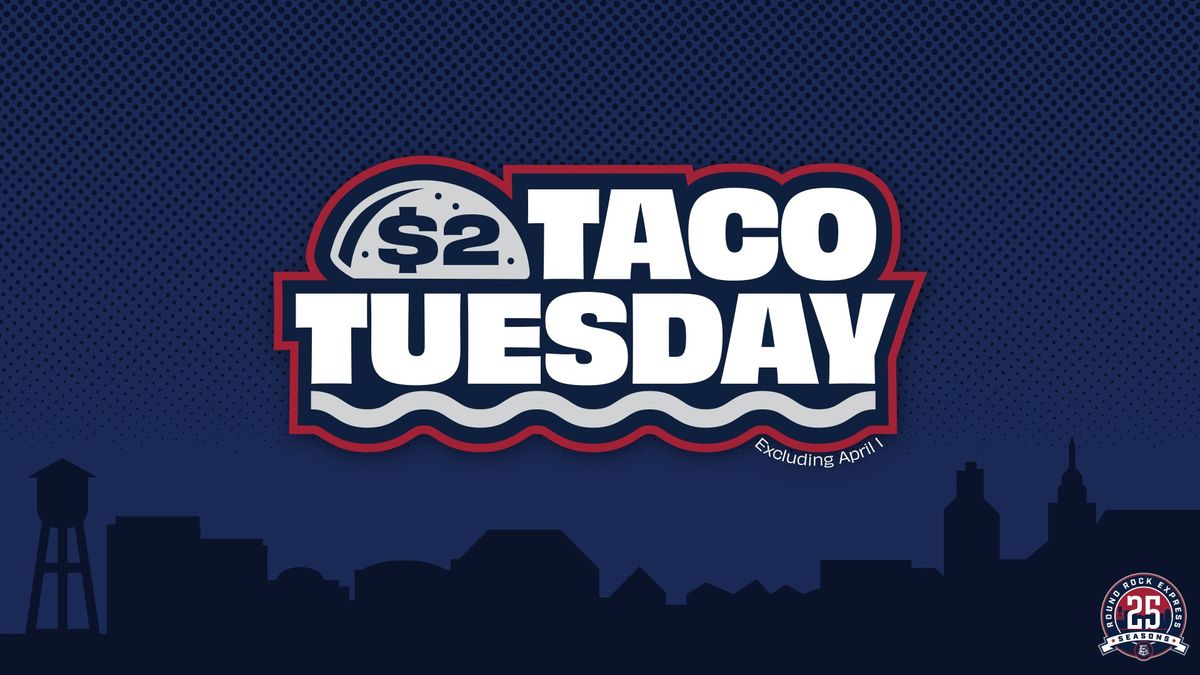 April 22: $2 Taco Tuesday