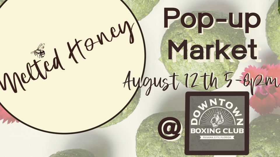 Melted Honey Pop-up Market (Downtown Boxing Club)