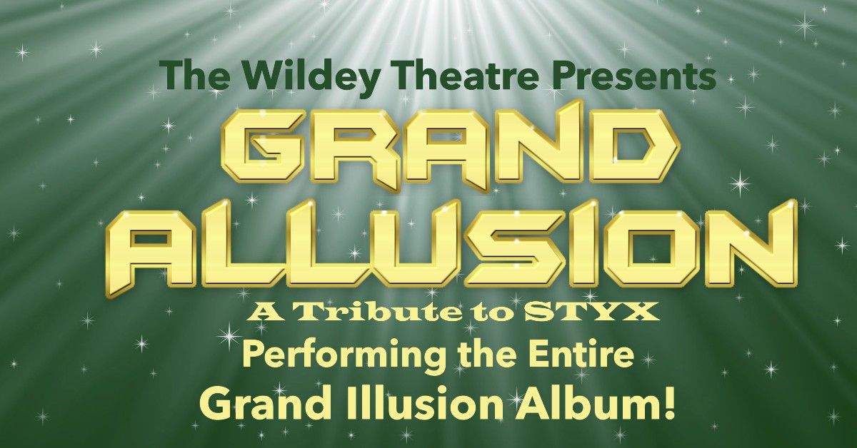 Grand Allusion - Performs "The Grand Illusion" Album in Full Plus Hits!