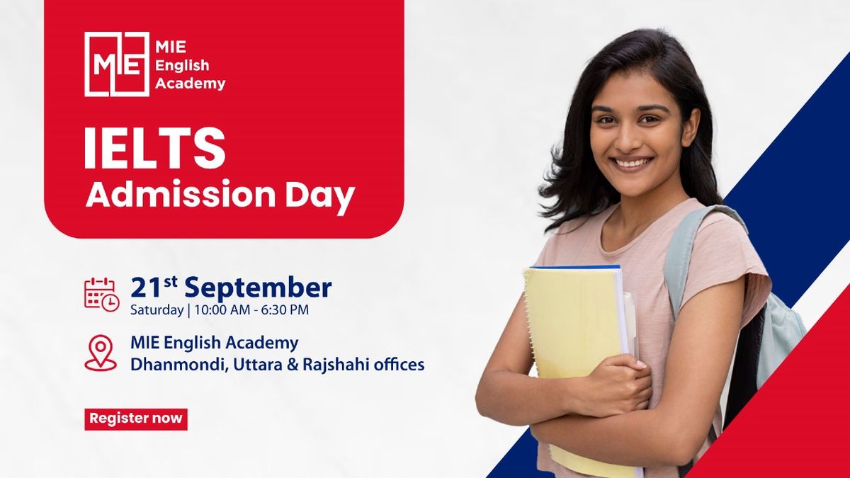 IELTS Admission Day @ Dhanmondi, Uttara & Rajshahi offices