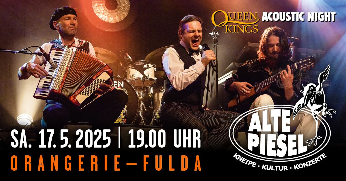 QUEEN KINGS \u2013 ACOUSTIC  NIGHT | in der ORANGERIE Fulda