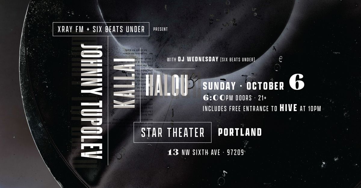 Kallai with Halou, Johnny Tupolev, and DJ Wednesday presented by XRAY FM and Six Beats Under