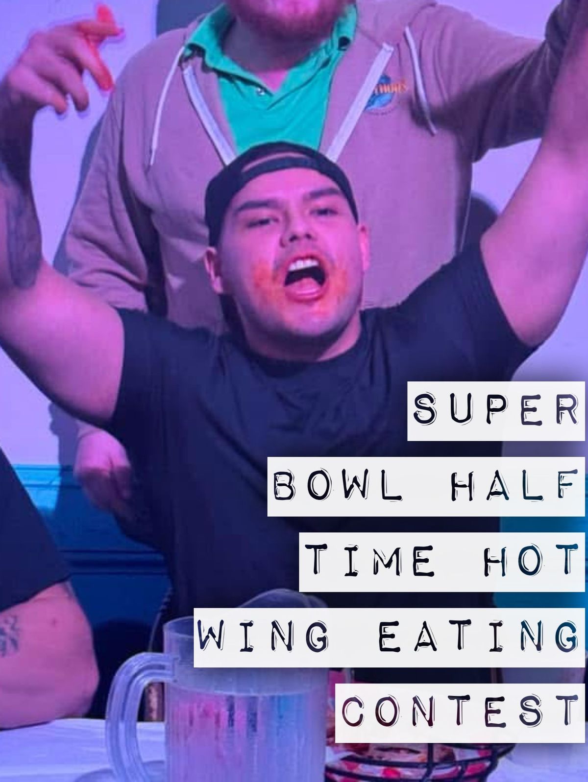 Super Bowl Half Time - Hot Wing Eating Contest