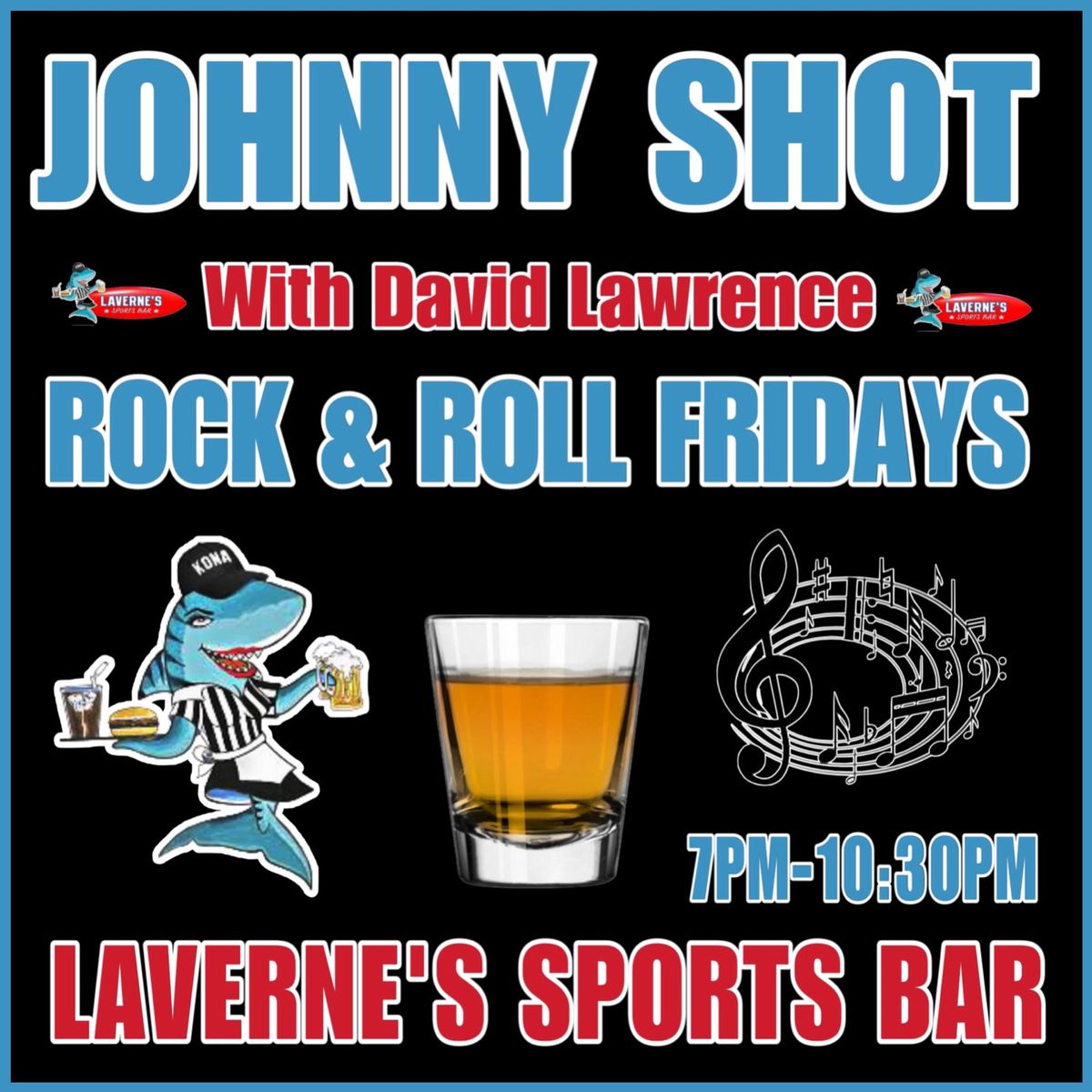 Johnny Shot Band Friday Nights Rock & Roll at Laverne's \ud83c\udf52\ud83e\udd19\ud83c\udffe\ud83c\udfb6\ud83e\udd18\ud83c\udffe