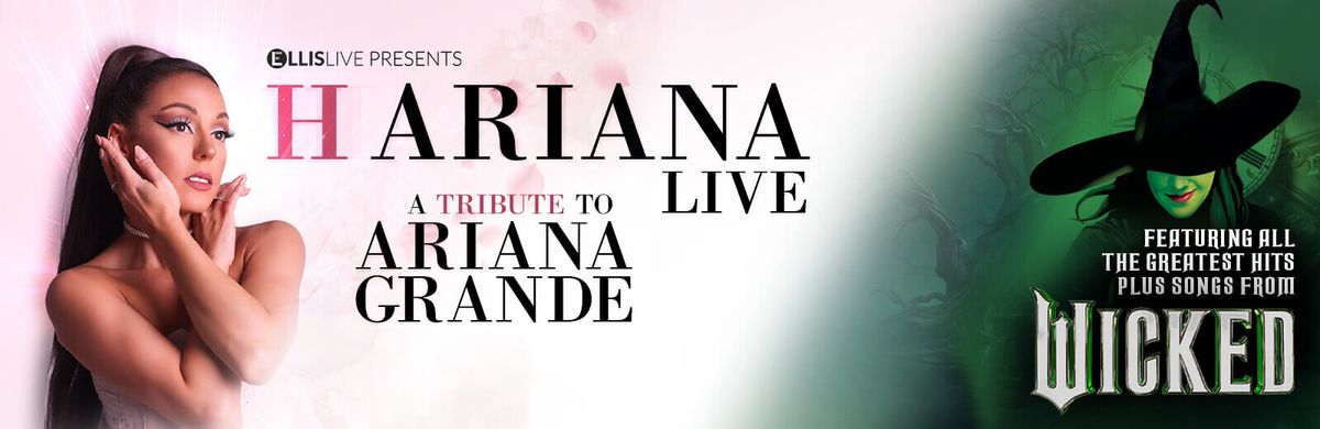 H Ariana Live - Greatest Hits and Wicked