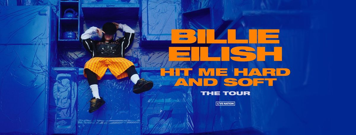 BILLIE EILISH: HIT ME HARD AND SOFT: THE TOUR