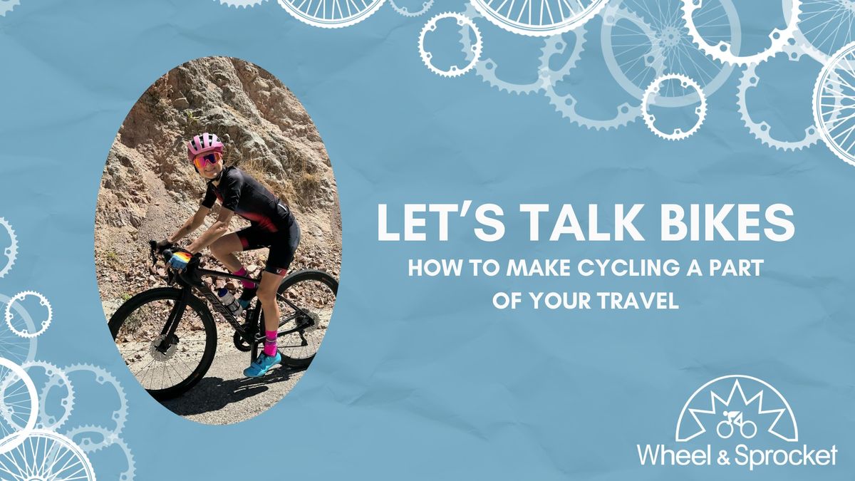 Let's Talk Bikes: How to Make Cycling a Part of Your Travel