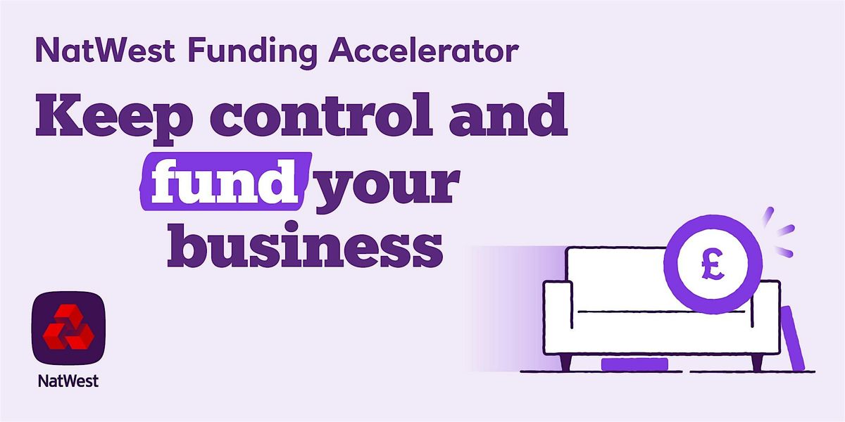 NatWest Funding Accelerator: Keep Control & Fund Your Business