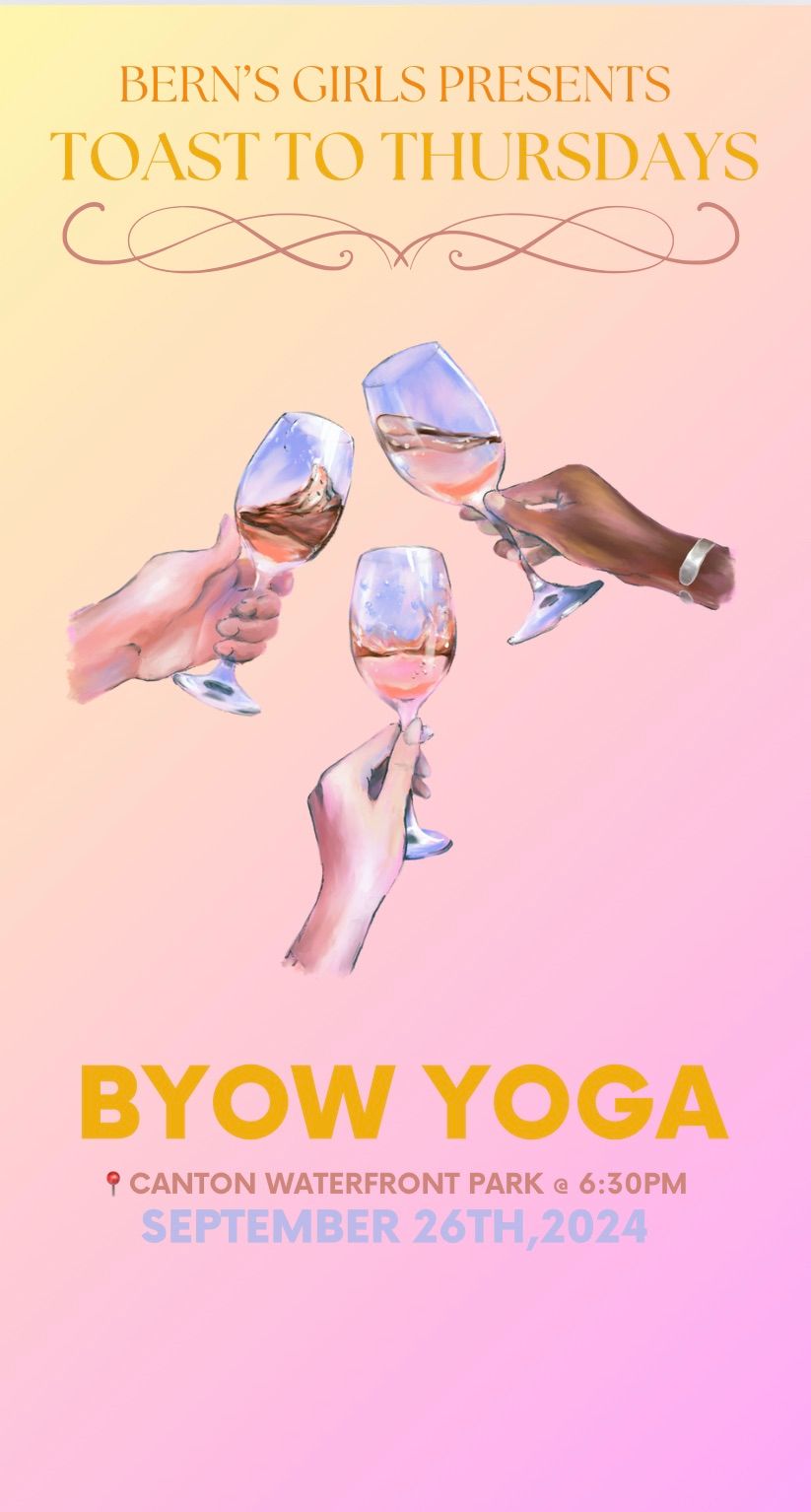 TOAST TO THURSDAYS: BYOW YOGA EVENT ??\u200d\u2640\ufe0f\u2728