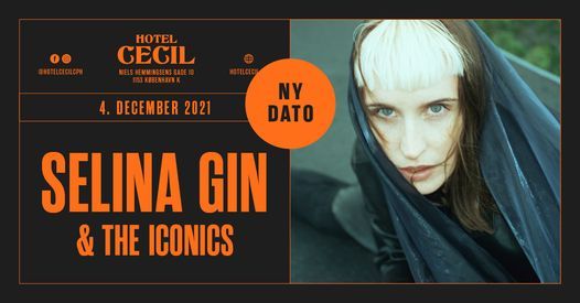 Selina Gin & The Iconics + support: Selma Higgins @Hotel Cecil, K\u00f8benhavn [ny dato]