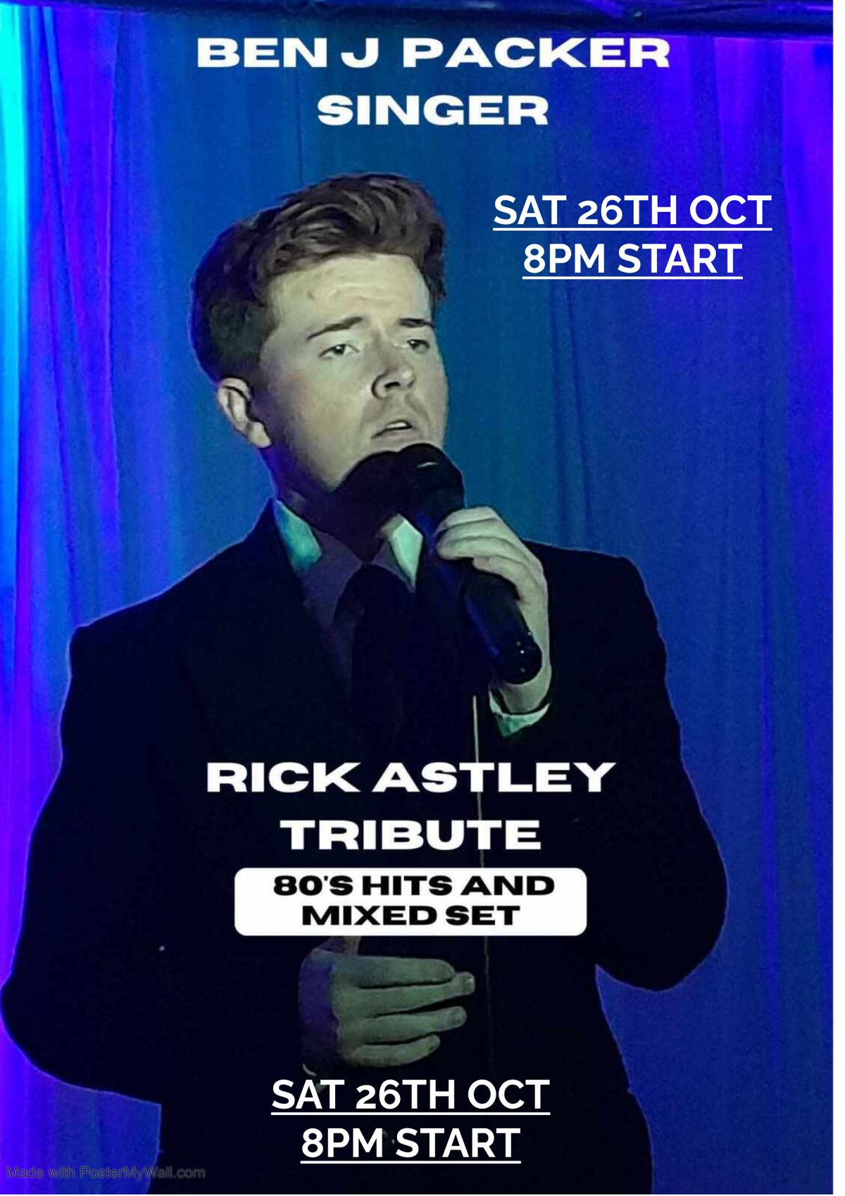 BEN J PACKER (RICK ASTLEY TRIBUTE PLUS 80'S HIT'S)