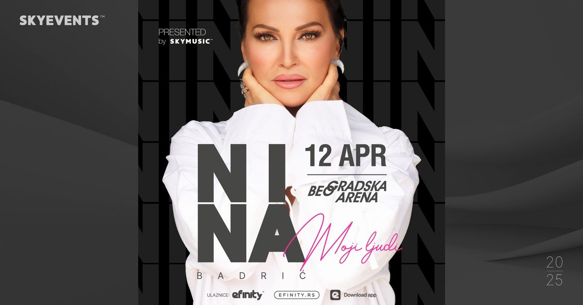 NINA BADRI\u0106 \/ 12. APRIL \/ BEOGRADSKA ARENA 