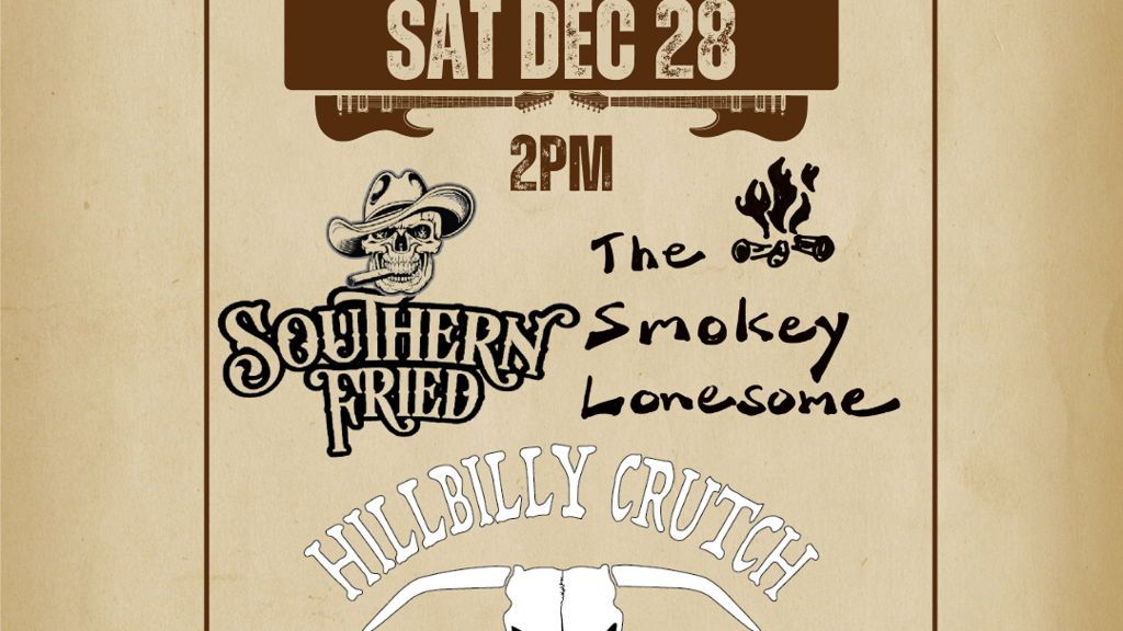 Southern Fried, Smokey Lonesome, & Hillbilly Crutch