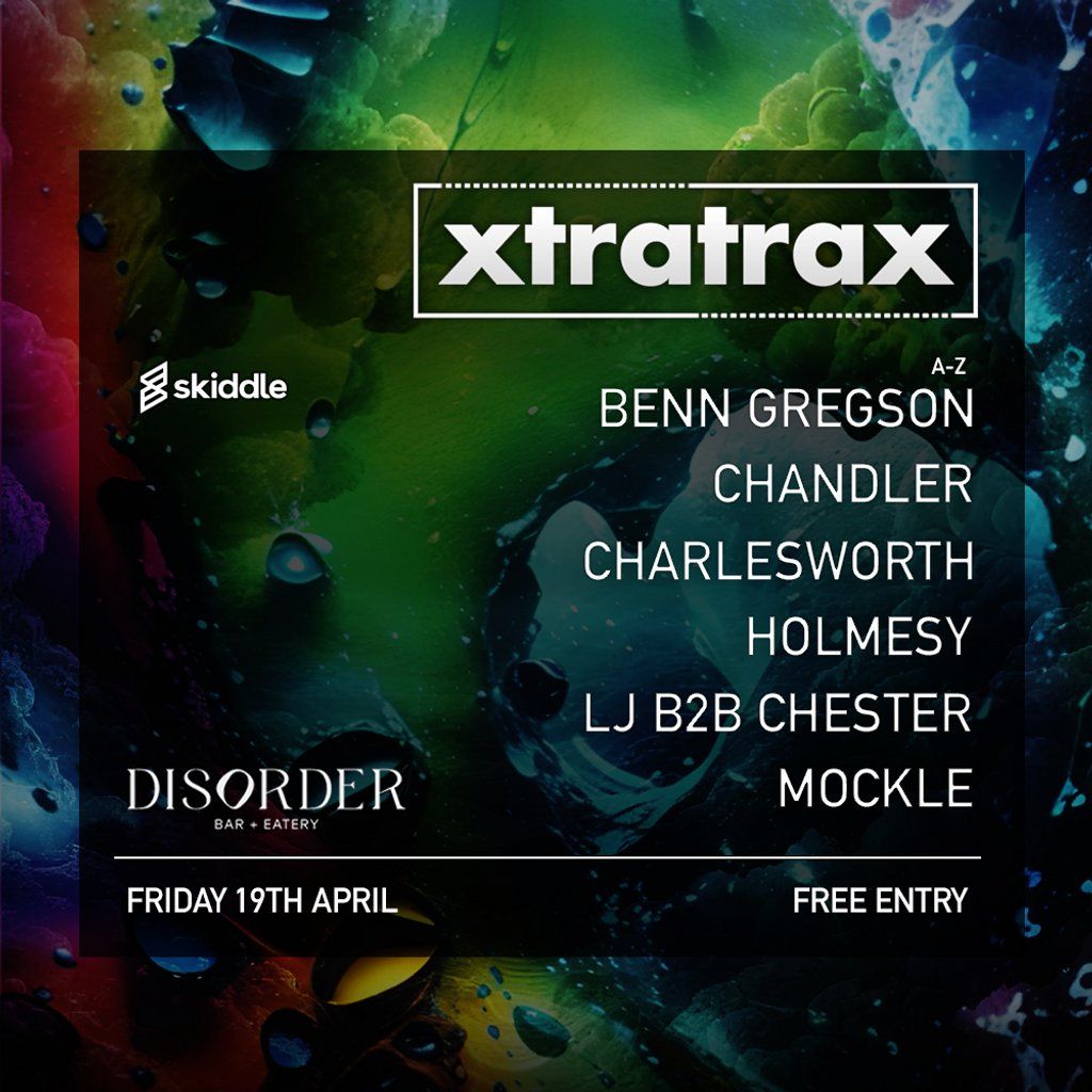 XtraTrax @ Disorder: FREE EVENT